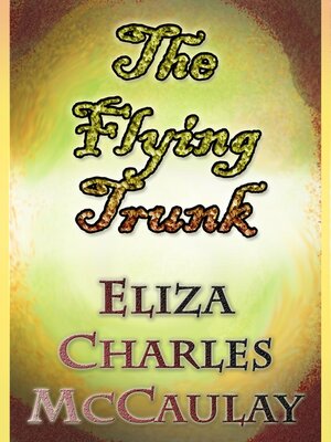 cover image of The Flying Trunk
